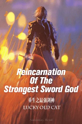Reincarnation Of The Strongest Sword God