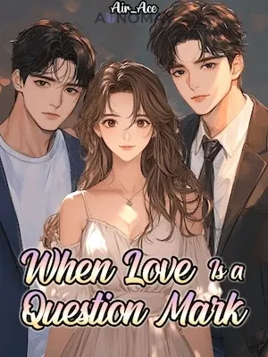 When Love Is A Question Mark